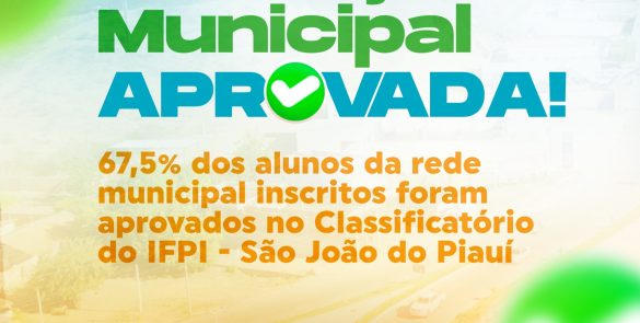 Ensino municipal: mais de 67% de alunos inscritos no IFPI foram aprovados