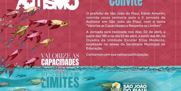 II Jornada de Conscientização do Autismo de São João do Piauí: Valorize as capacidades e respeite os limites.
