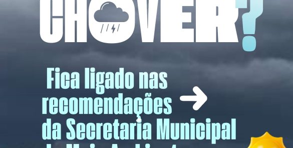 Meio Ambiente alerta para risco de muitas chuvas