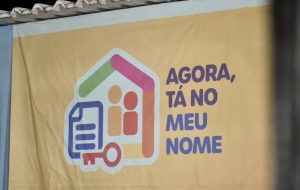 “Agora, tá no meu nome” chega ao bairro São Sebastião